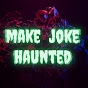 Make Joke Haunted Image Thumbnail