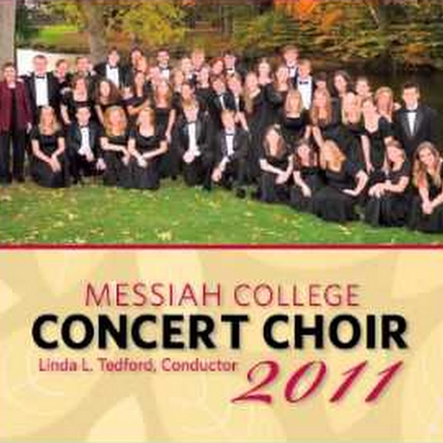 Messiah College Concert Choir Topic YouTube