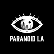 Paranoid LA
