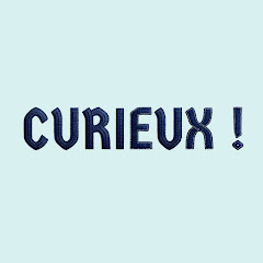 CURIEUX !
