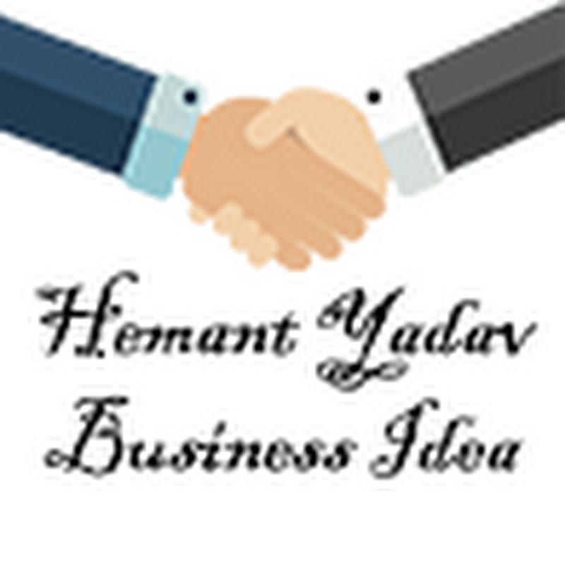 Hemant Yadav Business Idea