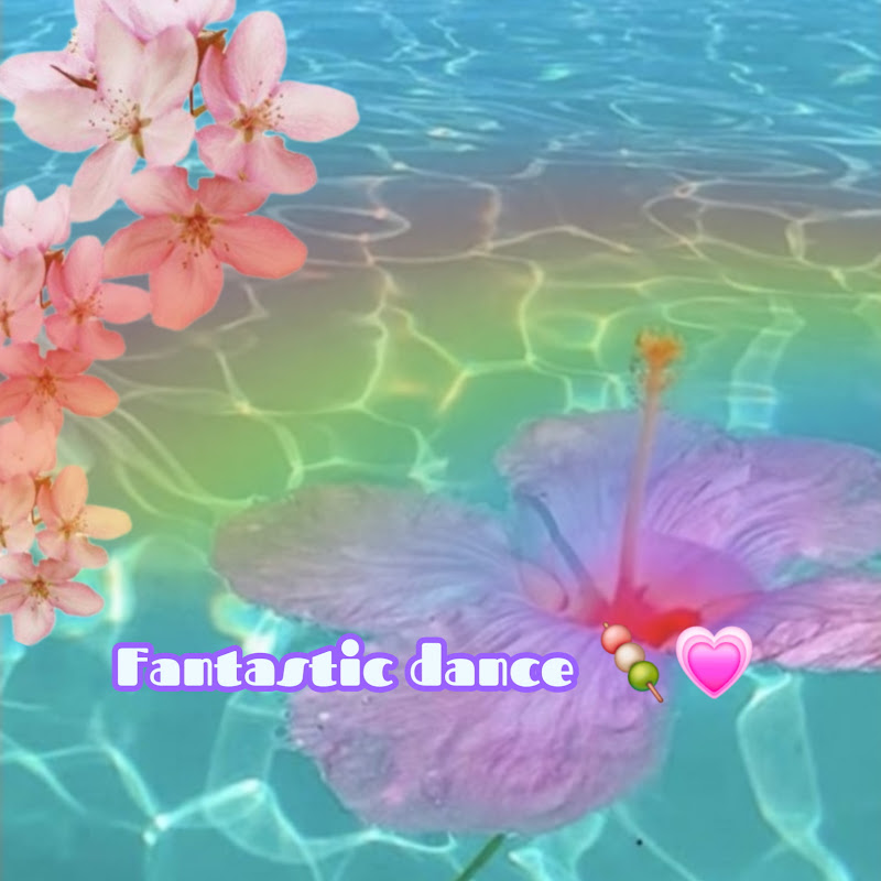Fantastic Dance 🍡💗