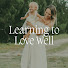1w5MeieBbx8-channel-avatar-Learning to Love Well