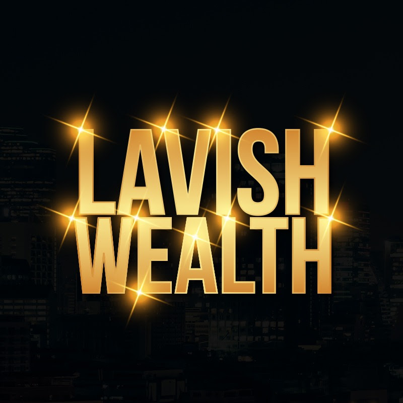 Lavish Wealth