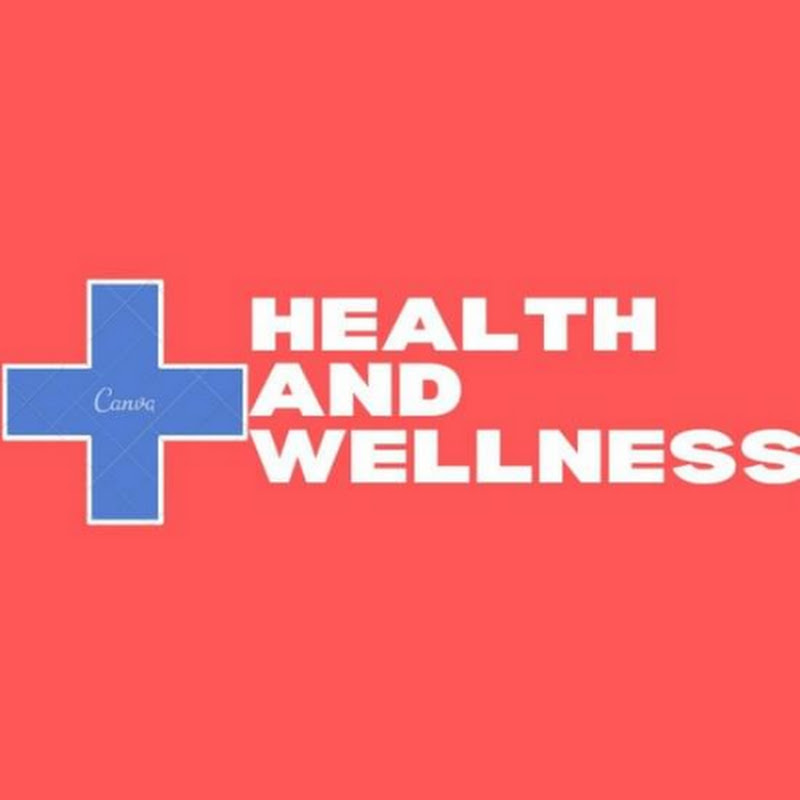 Health and Wellness