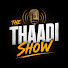 Upns9RmpLLU-channel-avatar-Thaadi show