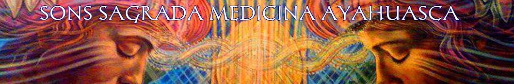 Sons Sagrada Medicina Ayahuasca Avatar del canal de YouTube