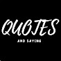 QUOTES & SAYINGS - @quotessayings536 YouTube Profile Photo