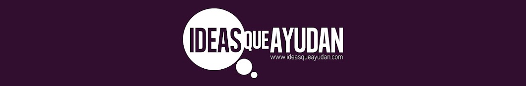 Ideas Que Ayudan YouTube kanalı avatarı