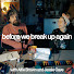 4WRHDTosx6Q-channel-avatar-before we break up again