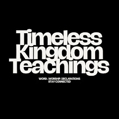 Timeless Kingdom Teachings