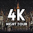 4K NIGHT TOUR