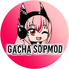 Gacha Sopmod