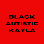 Black Autistic Kayla