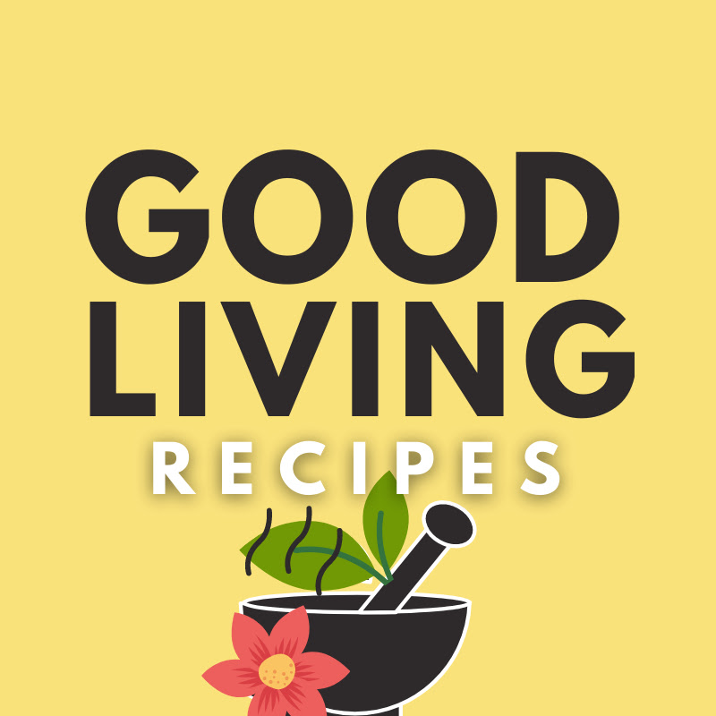 Good Living Recipes