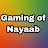 Gaming of Nayaab