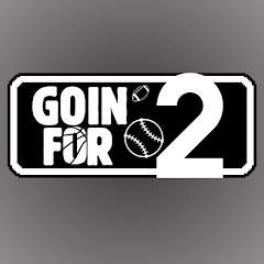 Goin’ For 2