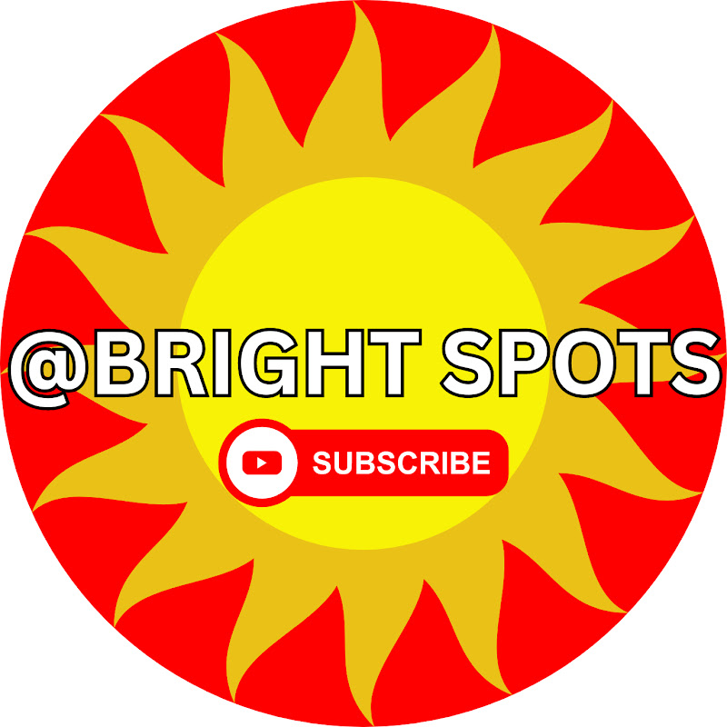 BRIGHT SPOTS