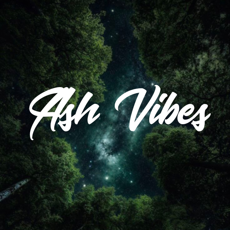 Ash Vibes