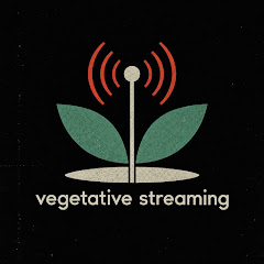 Vegetative Streaming