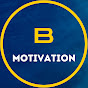 B Motivation - @bmotivation3525 YouTube Profile Photo