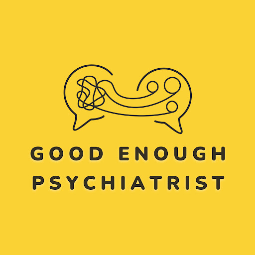 Good Enough Psychiatrist