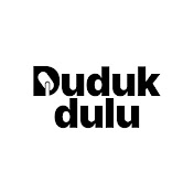 Duduk dulu
