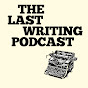 The Last Writing Podcast - @thelastwritingpodcast5470 YouTube Profile Photo
