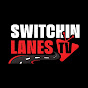 SwitchinLanesTV