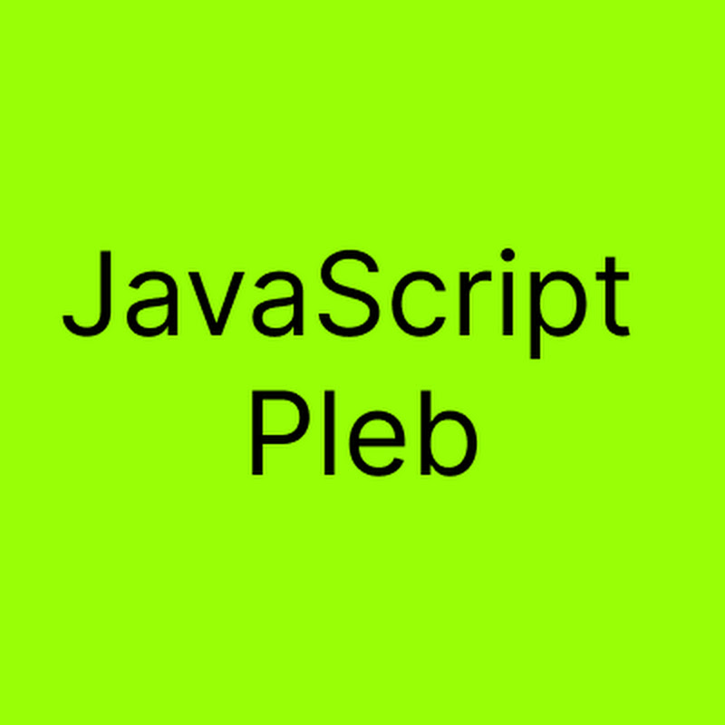 JavaScript Pleb