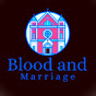 Blood and Marriage