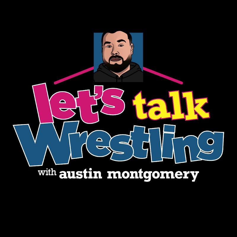 Let’s Talk Wrestling w/ Austin Montgomery cover art