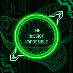 The Mission Impossible - Technology