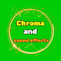 Chroma and sound effects for montage