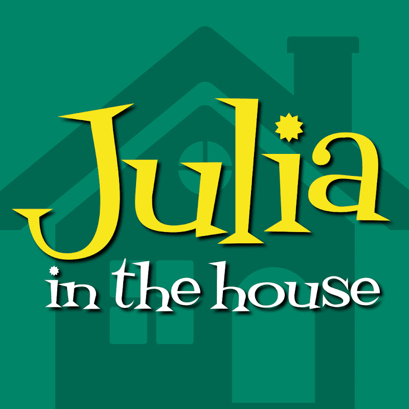 Julia in the house