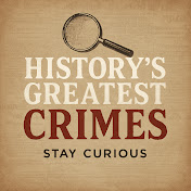 History's Greatest Crimes