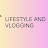 LIFESTYLE AND VLOGGING