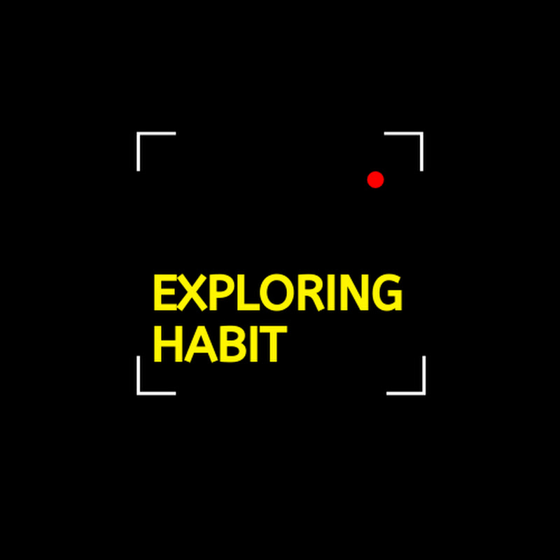 Exploring Habit
