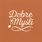 Dobre Myśli Music - Topic