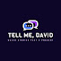 IpbJe214esw-channel-avatar-Tell Me, David