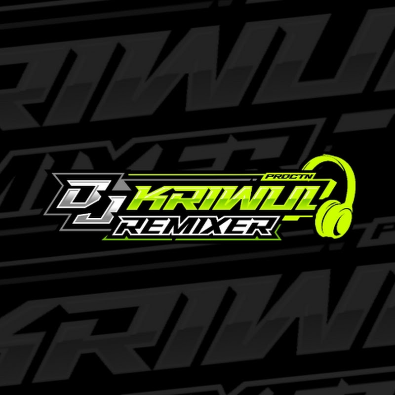 DJ KRIWUL REMIXER OFFICIAL 🎧