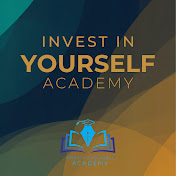 Invest In Yourself Academy