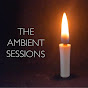 The Ambient Sessions 