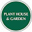 Plant House & Garden