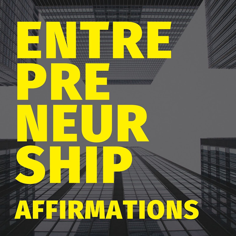 Entrepreneurship Affirmations - Topic