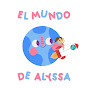 El mundo de Alyssa - @elmundodealyssa - Youtube