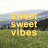 sweet sweet vibes