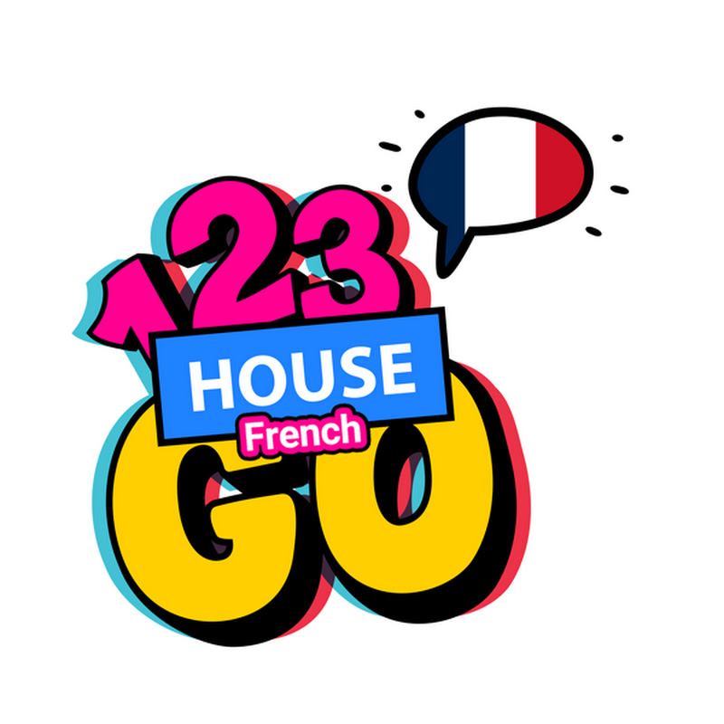 123 GO! HOUSE French