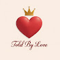 Told By Love