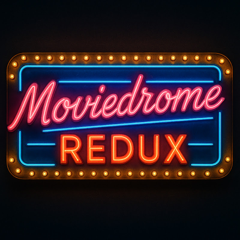Moviedrome Redux